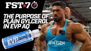 FST 7 Tips Why Use Plain Glycerol in EVP AQ for Muscle Pumps 💪🏼 [upl. by Justen]