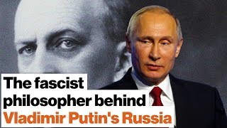 The fascist philosopher behind Vladimir Putin’s information warfare  Big Think [upl. by Datnow]