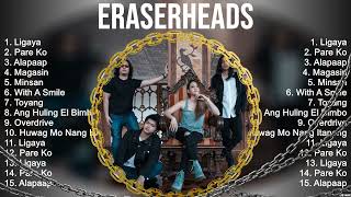 The Best Of Eraserheads  Top 10 Artists of All Time  Eraserheads Greatest Hits [upl. by Robillard204]