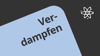 Was ist Verdampfungswärme  Physik  Wärmelehre [upl. by Ripleigh]