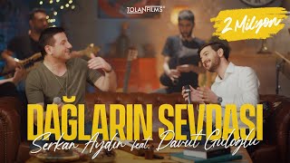 Serkan Aydın feat Davut Güloğlu  Dağların Sevdası Official Video [upl. by Inness]