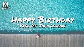 Kygo  Happy Birthday ft John Legend Lyrics [upl. by Sukin954]