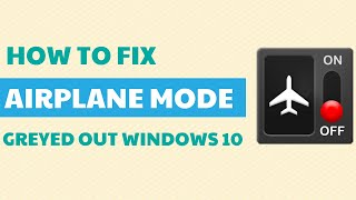 How To Fix Airplane Mode Grayed Out Windows 10 [upl. by Elora]