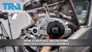 How to Replace Water Pump 20032021 Chevrolet Express [upl. by Rica]