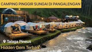 TALAGA PINEUS CAMPING PINGGIR SUNGAI DI PANGALENGAN  DEKAT PINEUS TILU amp BATU PINEUS VLOWI [upl. by Lokin]