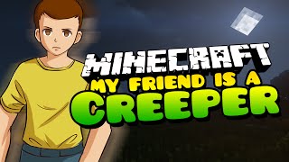 YOU NAUGHTY BOY  My Friend is a Creeper Ep42  Minecraft Roleplay [upl. by Eirak]