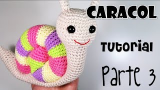 DIY CARACOL Parte 3 Tutorial amigurumi crochetganchillo [upl. by Pavior]