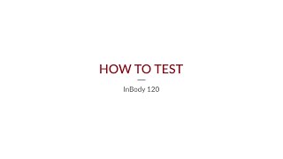 InBody 120  How to Test [upl. by Drwde]