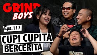 Grind Boys Eps117  Cupi Cupita Bercerita [upl. by Henke]