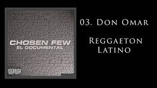 03 Don Omar  Reggaeton Latino Official Audio [upl. by Iretak]