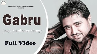 Gabru  Maninder Manga  Full Video  New Song 2016  Angel Records [upl. by Lilllie]