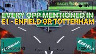 EVERY OPP MENTIONED IN E1  ENFIELD OR TOTTENHAM [upl. by Neellok]