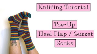 Knitting Tutorial  ToeUp Gusset Socks [upl. by Eohce]