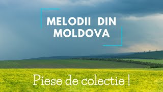 MUZICA MOLDOVENEASCA Cele mai Frumoase Melodii din Moldova Colaj Muzica de Petrecere [upl. by Vachil]