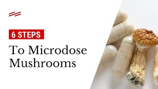 How to Microdose Mushrooms 6 Steps [upl. by Zipnick]