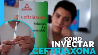 ✅Como PREPARAR y ADMINISTRAR CEFTRIAXONA  INYECCION INTRAMUSCULAR💉 [upl. by Raasch]