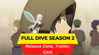 Full dive Season 2 Release Date  Trailer  Cast  Expectation  Ending Explained [upl. by Bibby125]