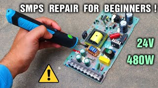 24 Volt 480W SMPS Power Supply Repair  Step By Step [upl. by Marietta498]