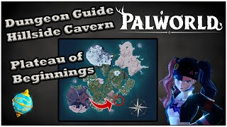 Hillside Cavern Dungeon Guide on Plateau of Beginnings Palworld [upl. by Knowland]