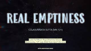 REAL EMPTINESS — Culasunnata Sutta Full Session Poya [upl. by Pedro794]