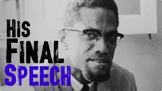 His Final Speech  Malcolm X [upl. by Cuhp]