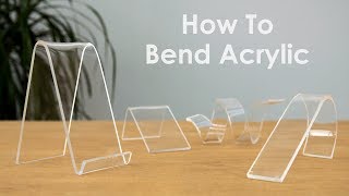 How to Bend Acrylic and Make Amazing Shapes [upl. by Aeikan]