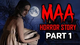 MAA HORROR STORY PART 1  Animated Horror Stories [upl. by Ariuqahs]