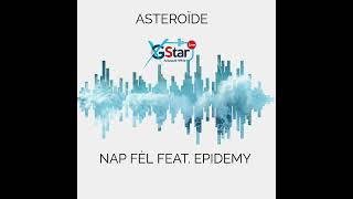 NAP FÈL  ASTEROÏDE FEAT EDPIDEMY LAC REPRESENTE RAP KREYOL PORTDEPAIX [upl. by Friedrick27]