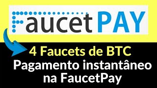 4 Faucets De Bitcoin Pagando Satoshis De BTC Instantâneo Na FaucetPay [upl. by Sumerlin]