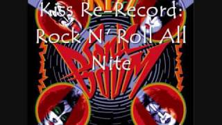 Kiss ReRecord Rock N Roll All Nite [upl. by Alemac964]