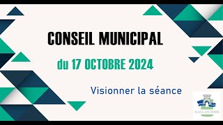 Conseil Municipal  Séance du 17 octobre 2024 [upl. by Harutek]