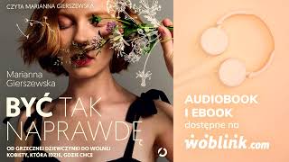 BYĆ TAK NAPRAWDĘ  MARIANNA GIERSZEWSKA  AUDIOBOOK PL [upl. by Rhody]