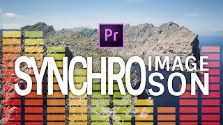 Comment SYNCHRONISER lImage avec le Son  Technique de Montage Vidéo [upl. by Ennahs]