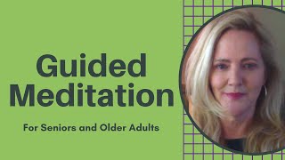 Guided Meditation for Seniors Older Adults [upl. by Eimmit813]