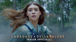 La Ragazza della Palude  Trailer Ufficiale  Dal 13 ottobre solo al cinema [upl. by Sudnac695]