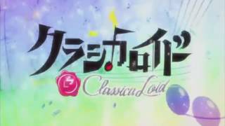 ClassicaLoid  Opening [upl. by Manara]