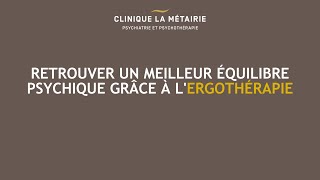 Retrouver un meilleur équilibre psychique grâce à lergothérapie [upl. by Aznofla]