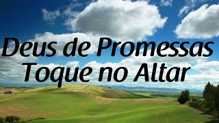 Deus de Promessas  Toque no Altar  Letra [upl. by Eolanda]