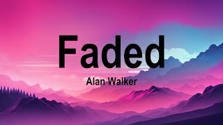 Alan Walker  Faded Lyrics [upl. by Enymsaj515]