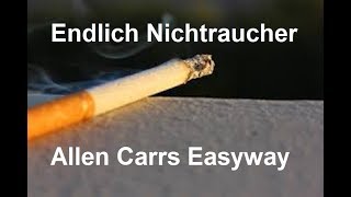 Endlich Nichtraucher  Allen Carrs Easyway  Wissen für alle [upl. by Brooks]