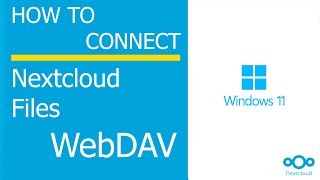 How Create a WebDAV network storage and Access NextCloud Files in Windows 11 [upl. by Meredi311]