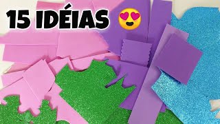 15 IDÉIAS COM RETALHOS DE EVA ✂️💕 [upl. by Elke]