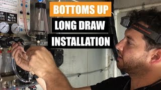 Installing a Long Draw Bottoms Up Draft Beer System [upl. by Ihteerp]