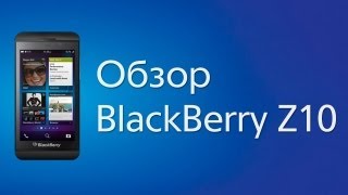 BlackBerry Z10 обзор новинки от BlackBerry Украина [upl. by Tnattirb]