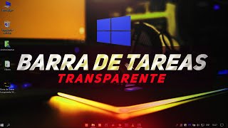 ✅BARRA DE TAREAS TRANSPARENTE EN WINDOWS 10  PERSONALIZA WINDOWS 10  TRANSLUCNETTB 💻 [upl. by Kaycee656]