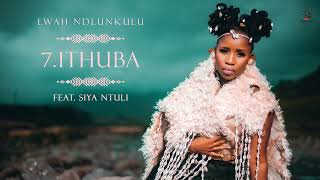 Lwah Ndlunkulu Ft Siya Ntuli  Ithuba Official Audio [upl. by Asalocin]