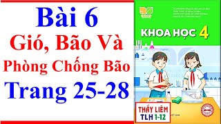 Khoa Học Lớp 4 Bài 6  Gió Bão Và Phòng Chống Bão  Trang 25 – 28  Kết Nối Tri Thức [upl. by Petite499]