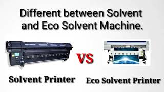 Solvent Printer VS Eco Solvent Printer  Diffrence Between Solvent Machine and Eco Solvent Machine [upl. by Merri]