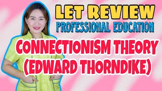 CONNECTIONISM THEORY  EDWARD THORNDIKE  LET REVIEW  VE NEIL VLOGS [upl. by Ninos]