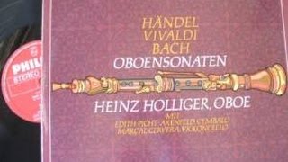 Heinz Holliger Oboe Sonatas by Händel Bach Vivaldi [upl. by Olenta193]